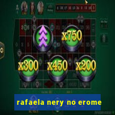 rafaela nery no erome
